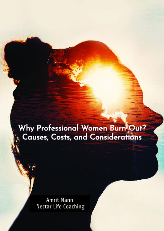 Why Professional Women Burn Out — Free Guide by Amrit Mann